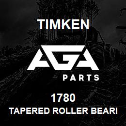 1780 Timken TAPERED ROLLER BEARINGS - SINGLE CONES - IMPERIAL | AGA Parts