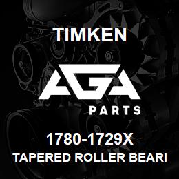 1780-1729X Timken TAPERED ROLLER BEARINGS - TS (TAPERED SINGLE) IMPERIAL | AGA Parts