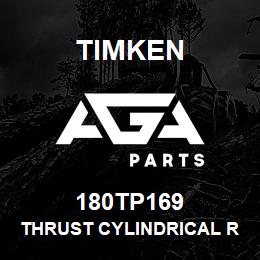 180TP169 Timken THRUST CYLINDRICAL ROLLER BEARING-TYPE TP | AGA Parts