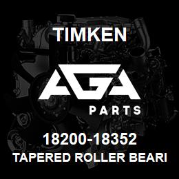 18200-18352 Timken TAPERED ROLLER BEARINGS - TS (TAPERED SINGLE) IMPERIAL | AGA Parts