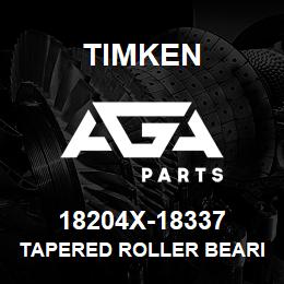 18204X-18337 Timken TAPERED ROLLER BEARINGS - TS (TAPERED SINGLE) IMPERIAL | AGA Parts