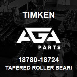 18780-18724 Timken TAPERED ROLLER BEARINGS - TS (TAPERED SINGLE) IMPERIAL | AGA Parts