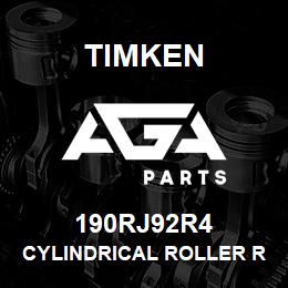 190RJ92R4 Timken CYLINDRICAL ROLLER RADIAL BEARINGS - SINGLE ROW STANDARD | AGA Parts