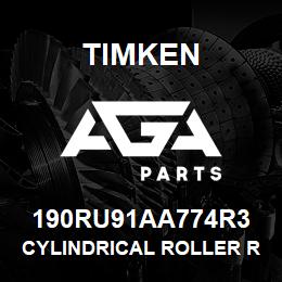 190RU91AA774R3 Timken CYLINDRICAL ROLLER RADIAL BEARINGS - SINGLE ROW STANDARD | AGA Parts