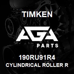 190RU91R4 Timken CYLINDRICAL ROLLER RADIAL BEARINGS - SINGLE ROW STANDARD | AGA Parts