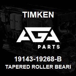 19143-19268-B Timken TAPERED ROLLER BEARINGS - TSF (TAPERED SINGLE WITH FLANGE) IMPERIAL | AGA Parts