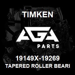 19149X-19269 Timken TAPERED ROLLER BEARINGS - TS (TAPERED SINGLE) IMPERIAL | AGA Parts