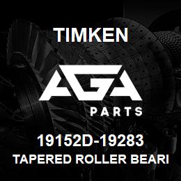 19152D-19283 Timken TAPERED ROLLER BEARINGS - TDI (TAPERED DOUBLE INNER) IMPERIAL | AGA Parts