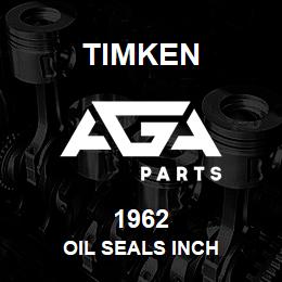 1962 Timken OIL SEALS INCH | AGA Parts