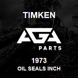 1973 Timken OIL SEALS INCH | AGA Parts