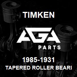 1985-1931 Timken TAPERED ROLLER BEARINGS - TS (TAPERED SINGLE) IMPERIAL | AGA Parts