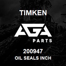 200947 Timken OIL SEALS INCH | AGA Parts