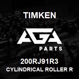 200RJ91R3 Timken CYLINDRICAL ROLLER RADIAL BEARINGS - SINGLE ROW STANDARD | AGA Parts