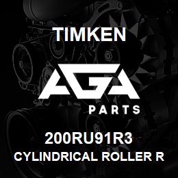 200RU91R3 Timken CYLINDRICAL ROLLER RADIAL BEARINGS - SINGLE ROW STANDARD | AGA Parts