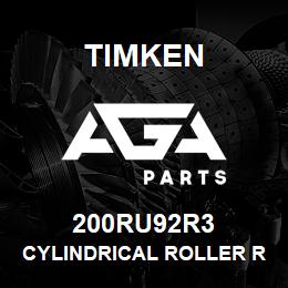 200RU92R3 Timken CYLINDRICAL ROLLER RADIAL BEARINGS - SINGLE ROW STANDARD | AGA Parts