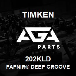 202KLD Timken FAFNIR® DEEP GROOVE BALL BEARINGS (9100K, 200K, 300K) | AGA Parts