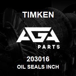 203016 Timken OIL SEALS INCH | AGA Parts