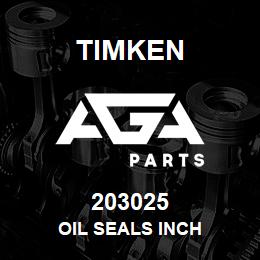 203025 Timken OIL SEALS INCH | AGA Parts