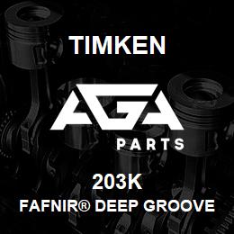 203K Timken FAFNIR® DEEP GROOVE BALL BEARINGS (9100K, 200K, 300K) | AGA Parts