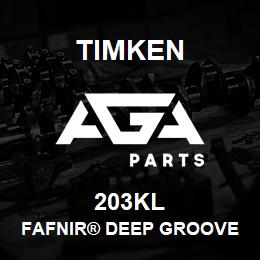 203KL Timken FAFNIR® DEEP GROOVE BALL BEARINGS (9100K, 200K, 300K) | AGA Parts