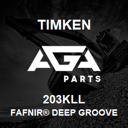 203KLL Timken FAFNIR® DEEP GROOVE BALL BEARINGS (9100K, 200K, 300K) | AGA Parts