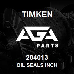 204013 Timken OIL SEALS INCH | AGA Parts