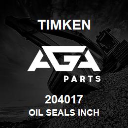 204017 Timken OIL SEALS INCH | AGA Parts