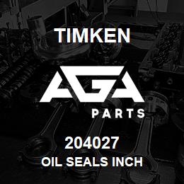 204027 Timken OIL SEALS INCH | AGA Parts