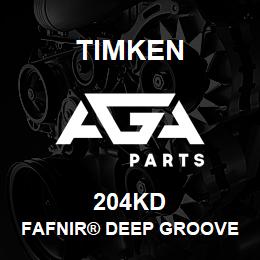 204KD Timken FAFNIR® DEEP GROOVE BALL BEARINGS (9100K, 200K, 300K) | AGA Parts