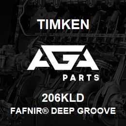 206KLD Timken FAFNIR® DEEP GROOVE BALL BEARINGS (9100K, 200K, 300K) | AGA Parts