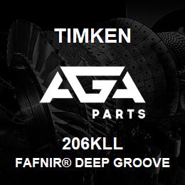 206KLL Timken FAFNIR® DEEP GROOVE BALL BEARINGS (9100K, 200K, 300K) | AGA Parts