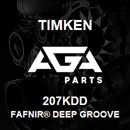 207KDD Timken FAFNIR® DEEP GROOVE BALL BEARINGS (9100K, 200K, 300K) | AGA Parts