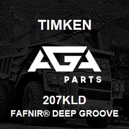 207KLD Timken FAFNIR® DEEP GROOVE BALL BEARINGS (9100K, 200K, 300K) | AGA Parts