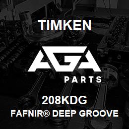 208KDG Timken FAFNIR® DEEP GROOVE BALL BEARINGS (9100K, 200K, 300K) | AGA Parts