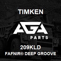 209KLD Timken FAFNIR® DEEP GROOVE BALL BEARINGS (9100K, 200K, 300K) | AGA Parts