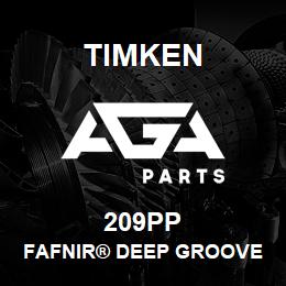 209PP Timken FAFNIR® DEEP GROOVE BALL BEARINGS (9100K, 200K, 300K) | AGA Parts