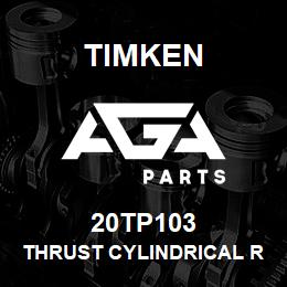 20TP103 Timken THRUST CYLINDRICAL ROLLER BEARING-TYPE TP | AGA Parts