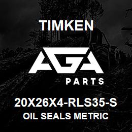 20X26X4-RLS35-S Timken OIL SEALS METRIC | AGA Parts