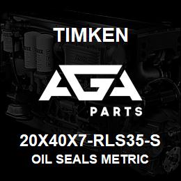 20X40X7-RLS35-S Timken OIL SEALS METRIC | AGA Parts