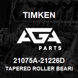 21075A-21226D Timken TAPERED ROLLER BEARINGS - TDO (TAPERED DOUBLE OUTER) IMPERIAL | AGA Parts