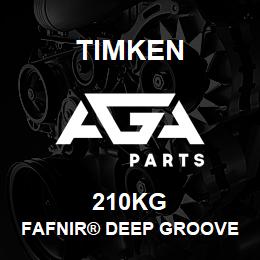 210KG Timken FAFNIR® DEEP GROOVE BALL BEARINGS (9100K, 200K, 300K) | AGA Parts