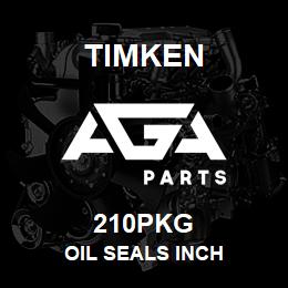 210PKG Timken OIL SEALS INCH | AGA Parts