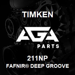 211NP Timken FAFNIR® DEEP GROOVE BALL BEARINGS (9100K, 200K, 300K) | AGA Parts