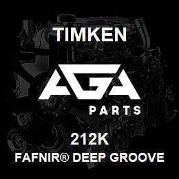 212K Timken FAFNIR® DEEP GROOVE BALL BEARINGS (9100K, 200K, 300K) | AGA Parts