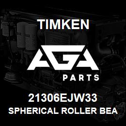 21306EJW33 Timken SPHERICAL ROLLER BEARINGS - STEEL CAGE | AGA Parts