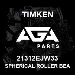 21312EJW33 Timken SPHERICAL ROLLER BEARINGS - STEEL CAGE | AGA Parts