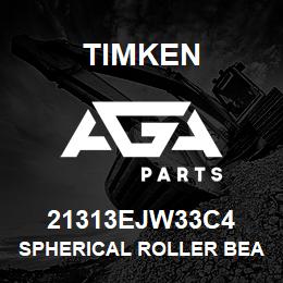 21313EJW33C4 Timken SPHERICAL ROLLER BEARINGS - STEEL CAGE | AGA Parts