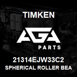 21314EJW33C2 Timken SPHERICAL ROLLER BEARINGS - STEEL CAGE | AGA Parts