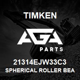 21314EJW33C3 Timken SPHERICAL ROLLER BEARINGS - STEEL CAGE | AGA Parts