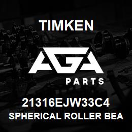 21316EJW33C4 Timken SPHERICAL ROLLER BEARINGS - STEEL CAGE | AGA Parts